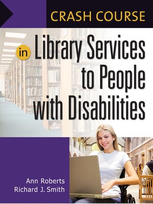 cover image of Crash Course in Library Services to People with Disabilities